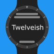 Twelveish - Customizable Text Watch Face for Wear