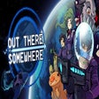 Programikonen: Out There Somewhere