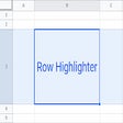 Google Sheets Row Highlighter