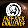 Dark Roll: Free Kick Challenge