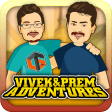 Vivek & Prem Adventures