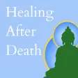 Healing After Death
