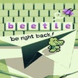 Ícone do programa: B-e-e-t-l-e: Be right bac…