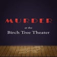 Murder at the Birch Tree Theater icon