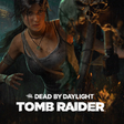 Dead by Daylight: Tomb Raider