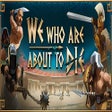 プログラムのアイコン：We Who Are About To Die