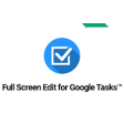 Full Screen Edit for Google Tasks™
