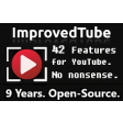 'Improve YouTube!'  (for YouTube & Videos)
