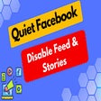 Quiet Facebook: Disable Feed & Stories