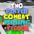 2Plr Combat Mining Tycoon