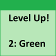 Level Up 2: Green