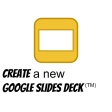 Create a Google Slides™ Presentation Deck