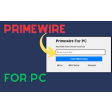 Primewire For PC,windows and Mac(Download Safely)