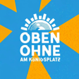 Icon of program: OBEN OHNE OPEN AIR