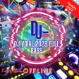 DJ Viral 2023 Full Bass