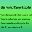 Etsy Product Review Exporter