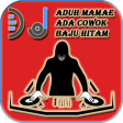 DJ Aduh Mamae Ada Cowok Baju H