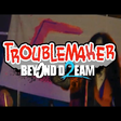 Icoon van programma: Troublemaker 2: Beyond Dr…