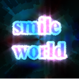 S M I L E  W O R L D