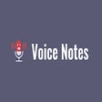 Voice Notes