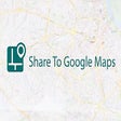 Share To Google Maps