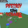 Destroy The Tower