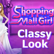 Shopping Mall Girl: Classy Look