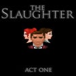 Symbol des Programms: The Slaughter: Act One