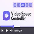 Video Speed Controller for Chrome