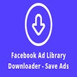 AdLibNote: Download and Save FB Ad Library