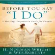 Before You Say I Do By Norman Wright