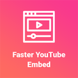أيقونة البرنامج: Faster YouTube Embed