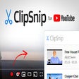 ClipSnip for YouTube™