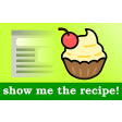 Show Me The Recipe!