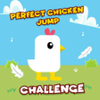 ไอคอนของโปรแกรม: Perfect Chicken Jump Chal…