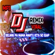DJ Bilang Pa Mama Mantu Kita S