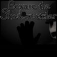 プログラムのアイコン：Beware the Scary Shadowca…