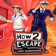 Ikon program: How 2 Escape: Lost Submar…