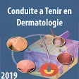 Conduite a Tenir en Dermatologie 2019
