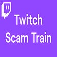 Icon of program: Twitch Scam Train
