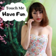 程序图标：Touch Me And Have Fun