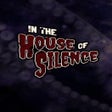 ไอคอนของโปรแกรม: In the House of Silence