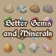 Better Gems and Minerals