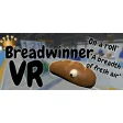 Breadwinner VR
