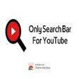 ONLY SEARCH BAR for YouTube