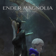 Programikonen: ENDER MAGNOLIA: Bloom in …