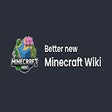 Programikonen: Better new Minecraft Wiki