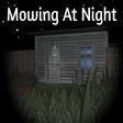 Icon of program: Mowing At Night