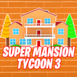Icon of program: Super Mansion Tycoon 3