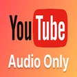 YouTube Audio Only